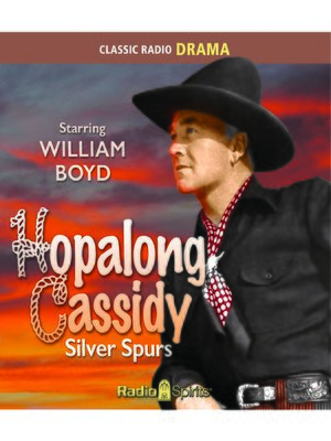 Hopalong Cassidy: Silver Spurs - Audiobook